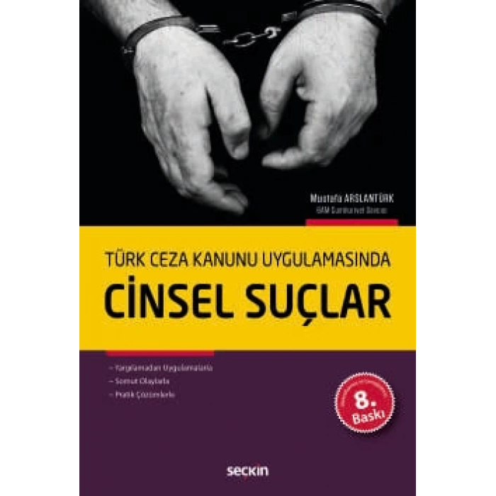 Türk Ceza Kanunu UygulamasındaCinsel Suçlar