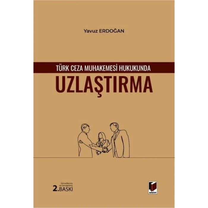 Türk Ceza Muhakemesi Hukukunda Uzlaştırma