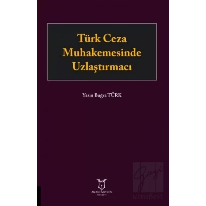 Türk Ceza Muhakemesinde Uzlaştırmacı