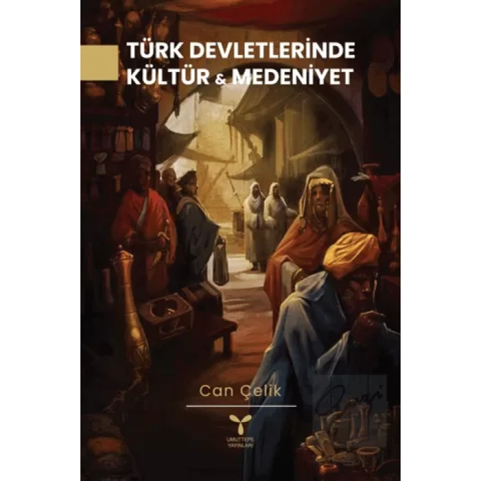 Türk Devletlerinde Kültür Ve Medeniyet