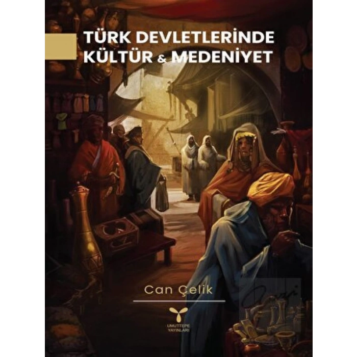 Türk Devletlerinde Kültür Ve Medeniyet