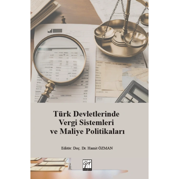 Türk Devletlerinde Vergi Sistemleri ve Maliye Politikaları