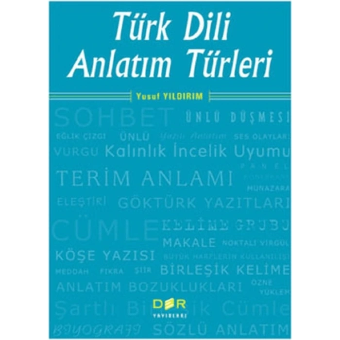 TÜRK DİLİ ANLATIM TÜRLERİ - Yusuf Yıldırım -Der