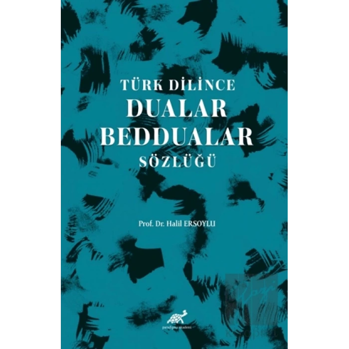 Türk Dilince Dualar, Beddualar Sözlüğü