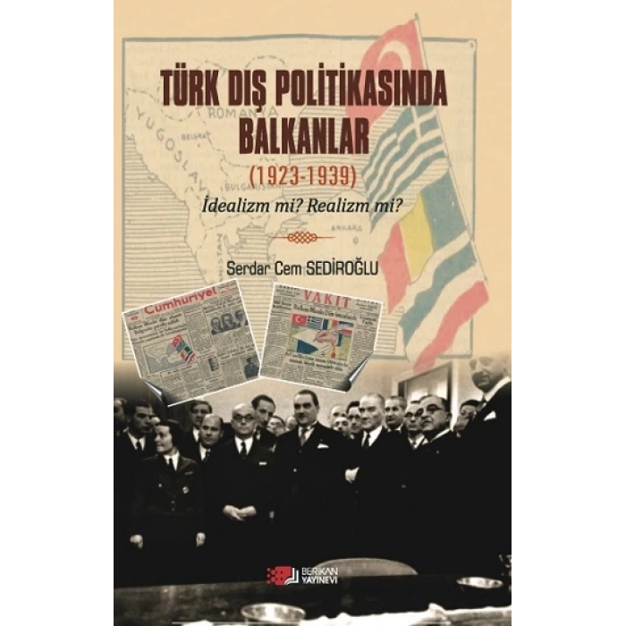 Türk Dış Politikasında Balkanlar (1923-1939)
