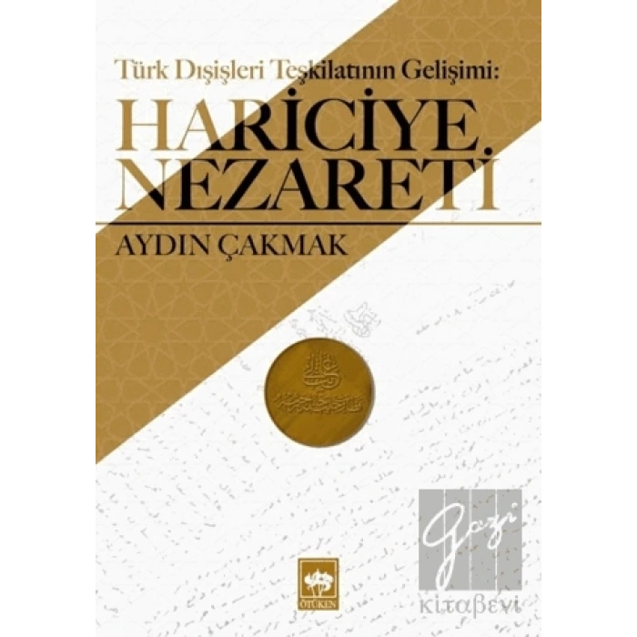 Türk Dışişleri Teşkilatının Gelişimi: Hariciye Nezareti