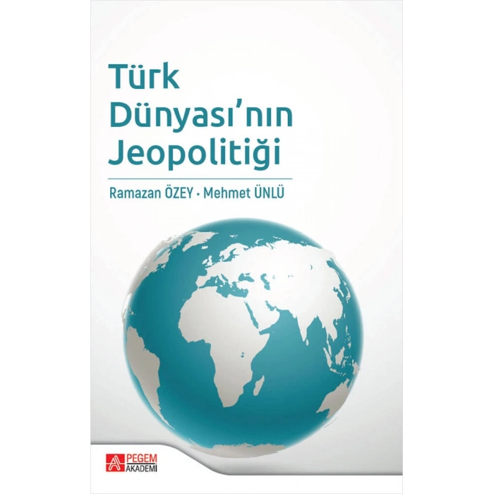 Türk Dünyası’nın Jeopolitiği