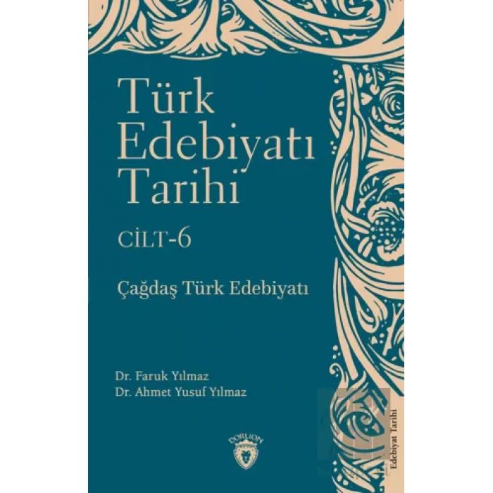 Türk Edebiyatı Tarihi 6. Cilt Çağdaş Türk Edebiyatı