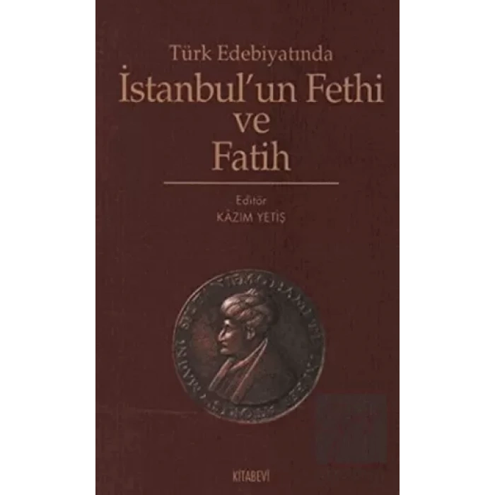 Türk Edebiyatında İstanbul’un Fethi ve Fatih