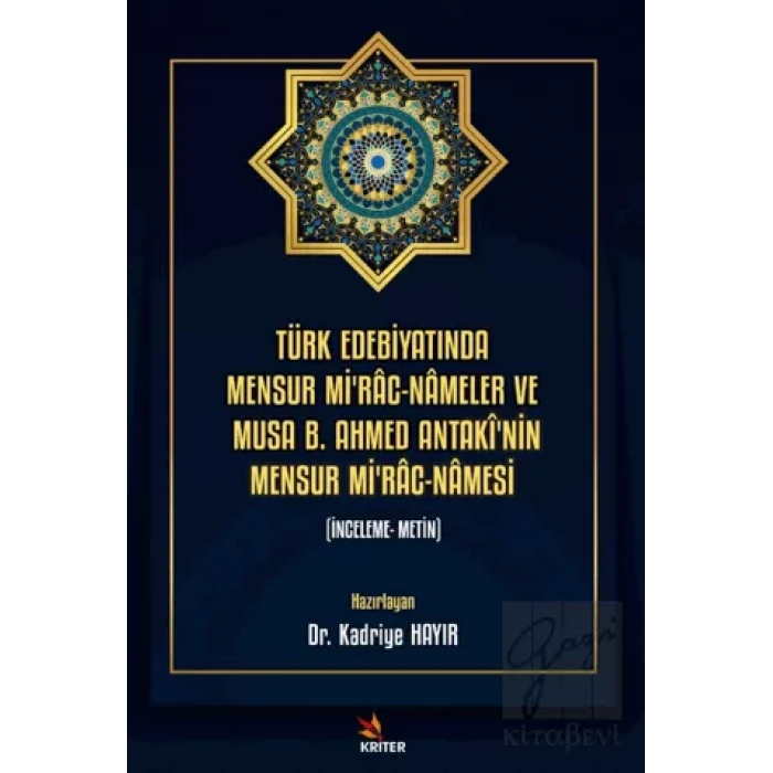 Türk Edebiyatında Mensur Mirac-Nameler ve Musa B. Ahmed Antakinin Mensur Mirac-Namesi