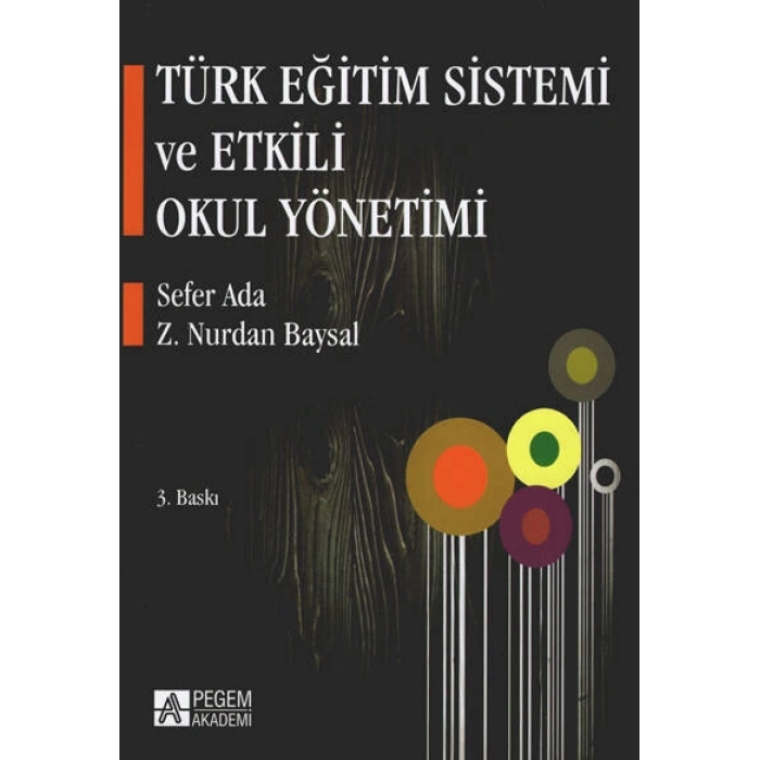 Türk Eğitim Sistemi ve Etkili Okul Yönetimi
