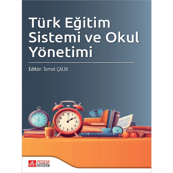 Türk Eğitim Sistemi ve Okul Yönetimi