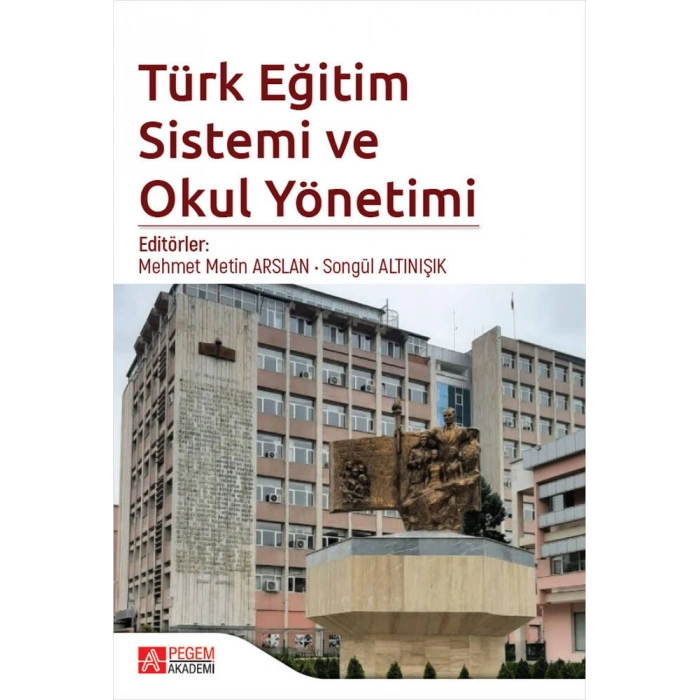 Türk Eğitim Sistemi ve Okul Yönetimi