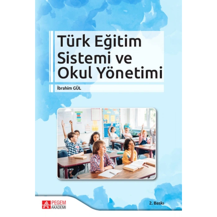 Türk Eğitim Sistemi ve Okul Yönetimi