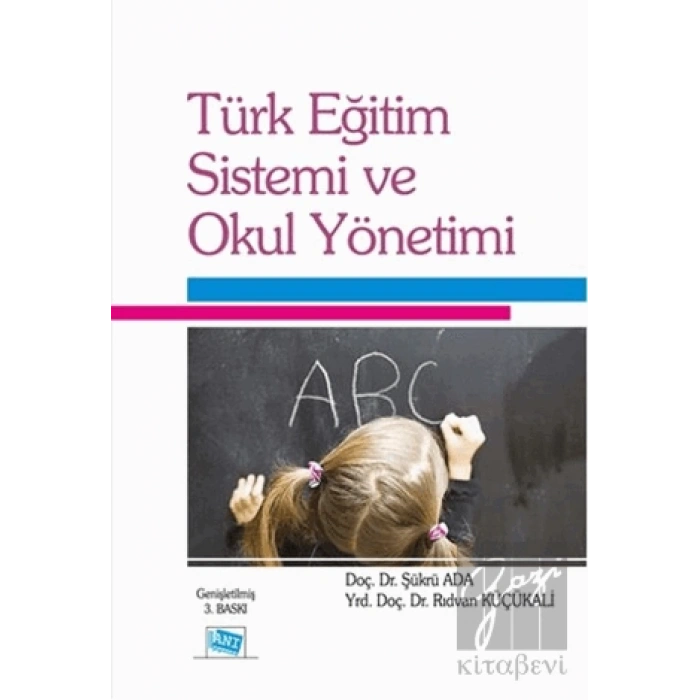 Türk Eğitim Sistemi ve Okul Yönetimi