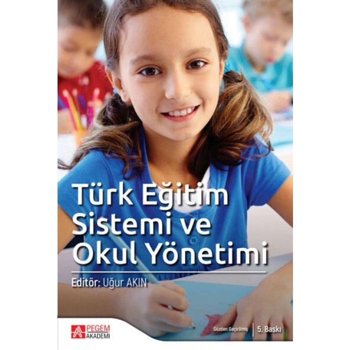 Türk Eğitim Sistemi ve Okul Yönetimi