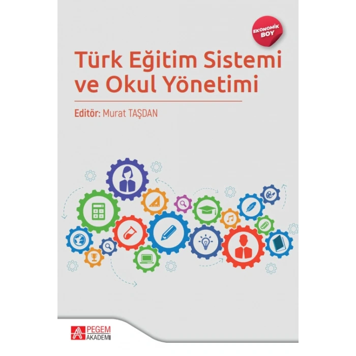 Türk Eğitim Sistemi ve Okul Yönetimi  (Ekonomik Boy)