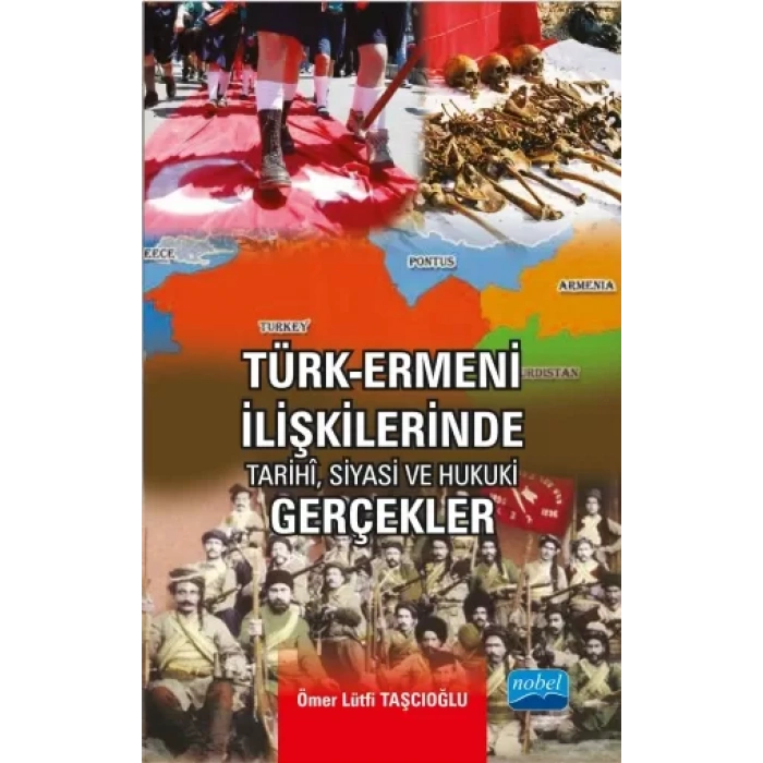 Türk-Ermeni İlişkilerinde Tarihi, Siyasi ve Hukuki Gerçekler