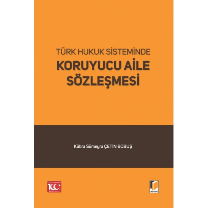 Türk Hukuk Sisteminde Koruyucu Aile Sözleşmesi