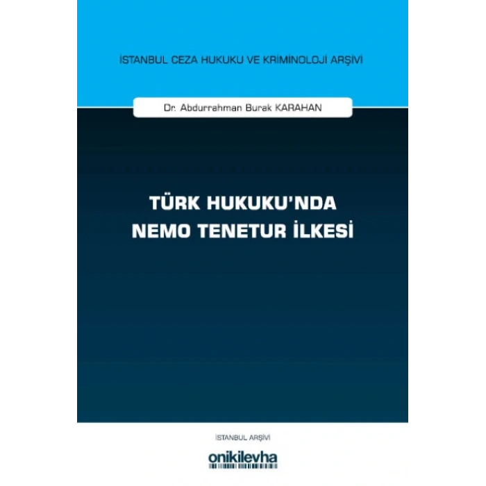 Türk Hukukunda Nemo Tenetur İlkesi