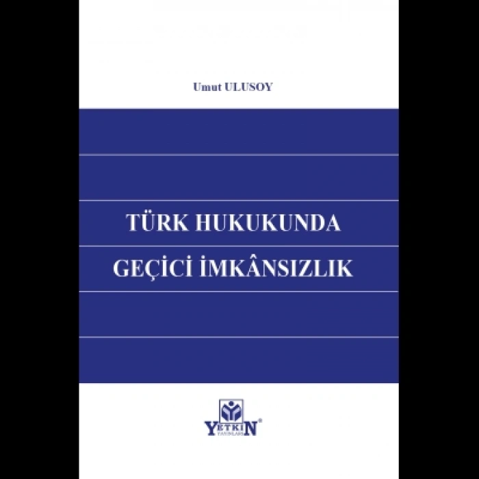 Türk Hukukunda Geçici İmkansılık