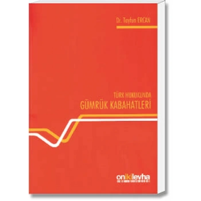 Türk Hukukunda Gümrük Kabahatleri
