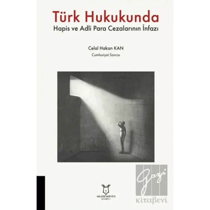 Türk Hukukunda Hapis ve Adli Para Cezalarının İnfazı