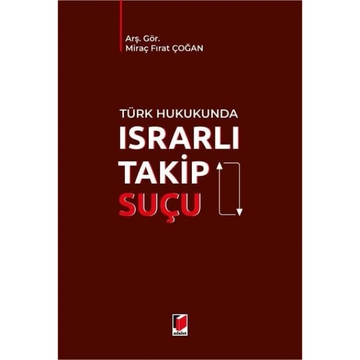 Türk Hukukunda Israrlı Takip Suçu