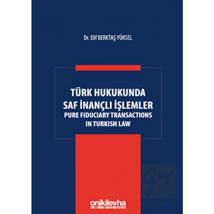 Türk Hukukunda Saf İnançlı İşlemler