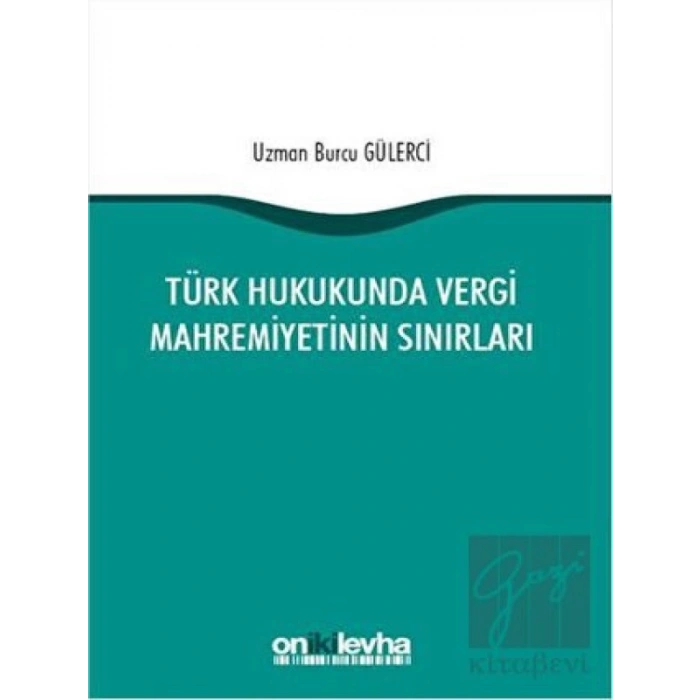 Türk Hukukunda Vergi Mahremiyetinin Sınırları