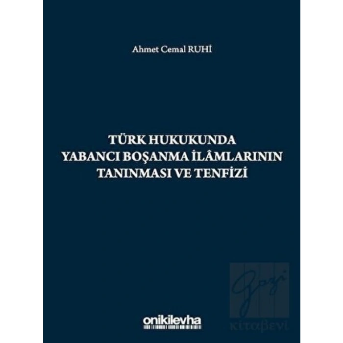 Türk Hukukunda Yabancı Boşanma İlamlarının Tanınması ve Tenfizi
