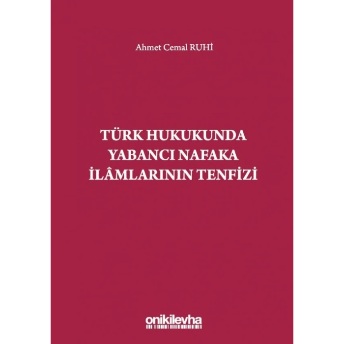 Türk Hukukunda Yabancı Nafaka İlamlarının Tenfizi