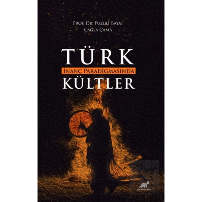 Türk İnanç Paradigmasında Kültler