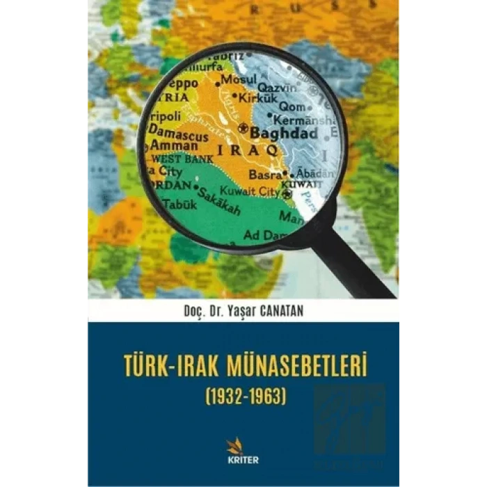 Türk - Irak Münasebetleri (1932-1963)
