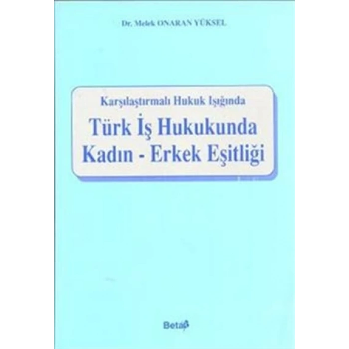 Türk İş Hukukunda Kadın Erkek Eşitliği