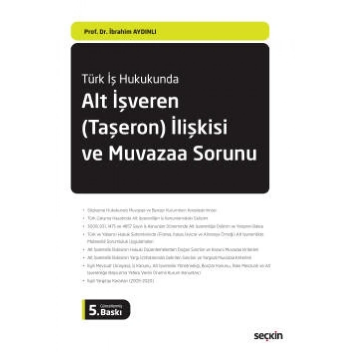 Türk İş HukukundaAlt İşveren (Taşeron) İlişkisi ve<br />Muvazaa Sorunu