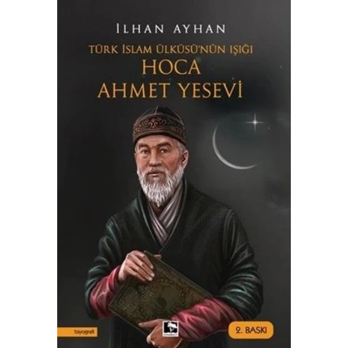 Türk İslam Ülküsünün Işığı Hoca Ahmet Yesevi