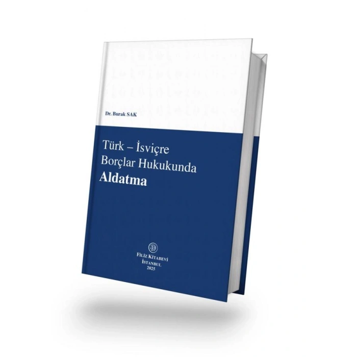 Türk – İsviçre Borçlar Hukukunda Aldatma