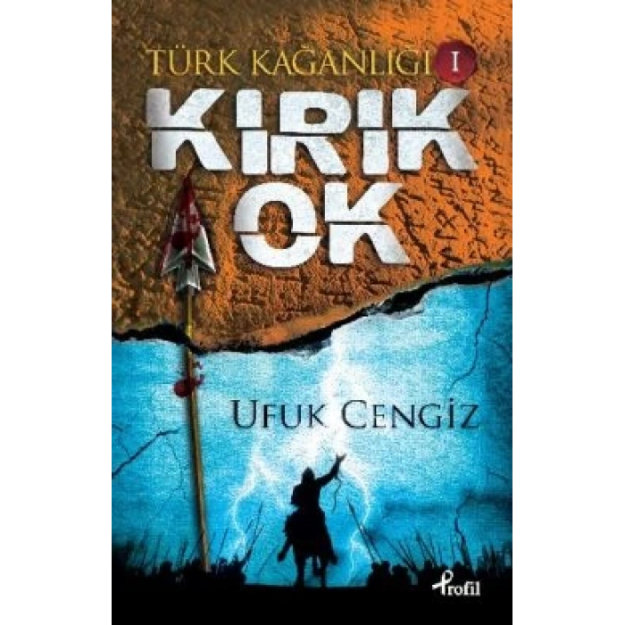 Türk Kağanlığı  1 : Kırık Ok