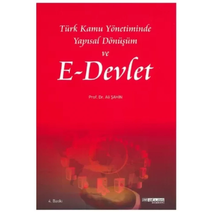 Türk Kamu Yönetiminde Yapısal Dönüşüm ve E-DEVLET