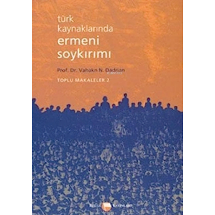 Türk Kaynaklarında Ermeni Soykırımı Toplu Makalele