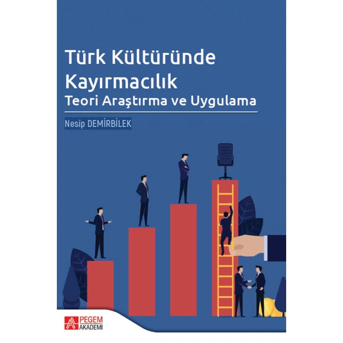 Türk Kültüründe Kayırmacılık: Teori Araştırma ve Uygulama