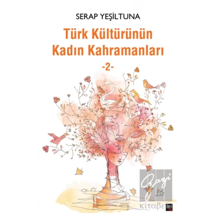 Türk Kültürünün Kadın Kahramanları - 2