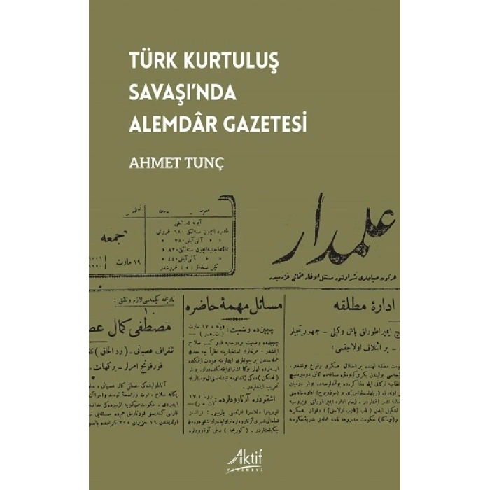 Türk Kurtuluş Savaşı’nda Alemdar Gazetesi