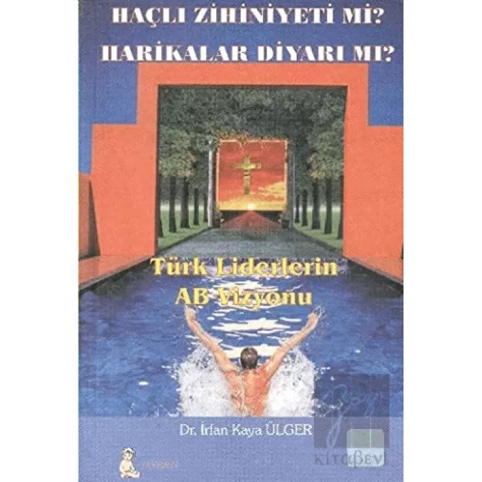 Türk Liderlerin AB Vizyonu