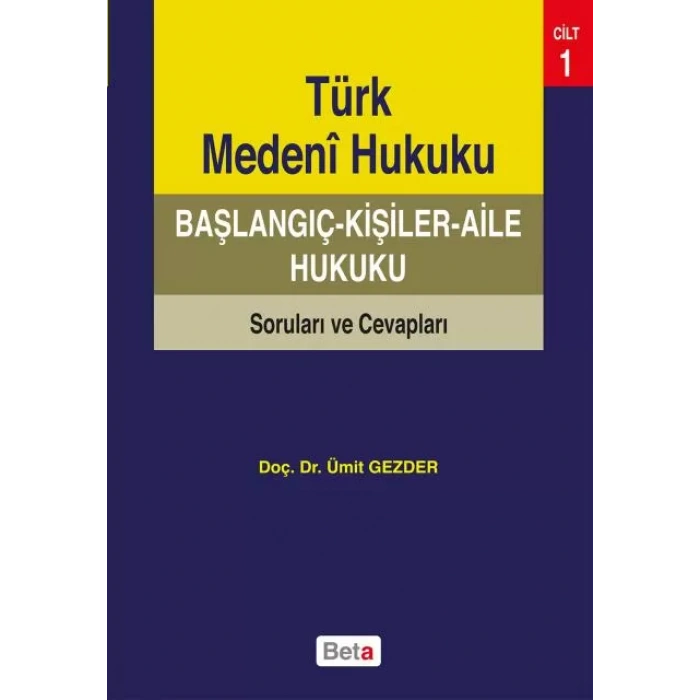 Türk Medeni Hukuku Başlangıç-Kişiler-Aile Hukuku