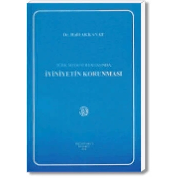 Türk Medeni Hukukunda İyiniyetin Korunması