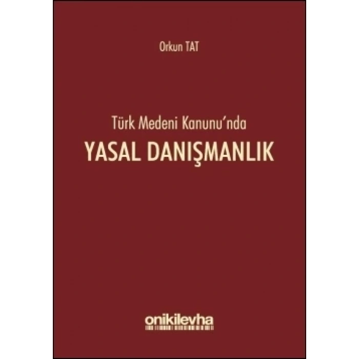 Türk Medeni Kanunu’nda Yasal Danışmanlık