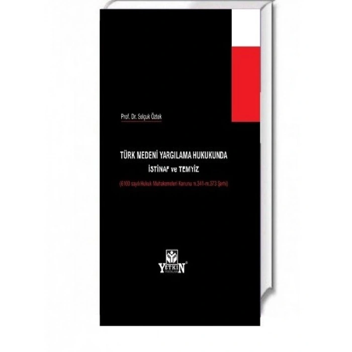 Türk Medeni Yargılama Hukukunda İstinaf Ve Temyiz - Selçuk Öztek