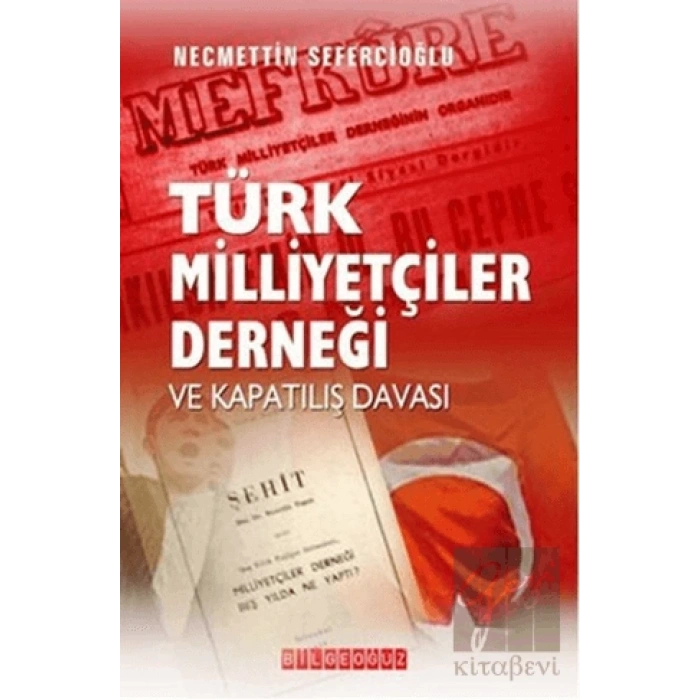 Türk Milliyetçileri Derneği ve Kapatılış Davası